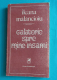 Ileana Malancioiu &ndash; Calatorie spre mine insami ( prima editie )