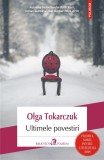 Ultimele povestiri - Olga Tokarczuk