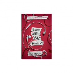 Good Girl, Bad Blood: The Sequel to a Good Girl's Guide to Murder