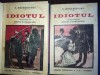 F. Dostoievski - Idiotul vol 1,2 - Colectia Dostoievski - Trad. Zizica Patrascanu - Ed. Cultura Romaneasca - Carti Bibliofilie vechi