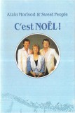 Alain Morisod Et Sweet People - &lsaquo;C'est No&euml;l !&rsaquo;, Caseta audio