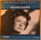 IOANA RADU - &Icirc;n Micuțul Orășel - Romanțe - Vinil LP Electrecord