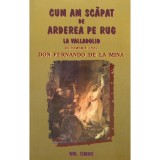 CUM AM SCAPAT DE ARDEREA PE RUG LA VALLADOLID , OCTOMBRIE 1559 de DON FERNANDO DE LA MINA