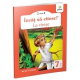 Invat sa citesc! Nivelul 2 - La cirese - Ion Creanga