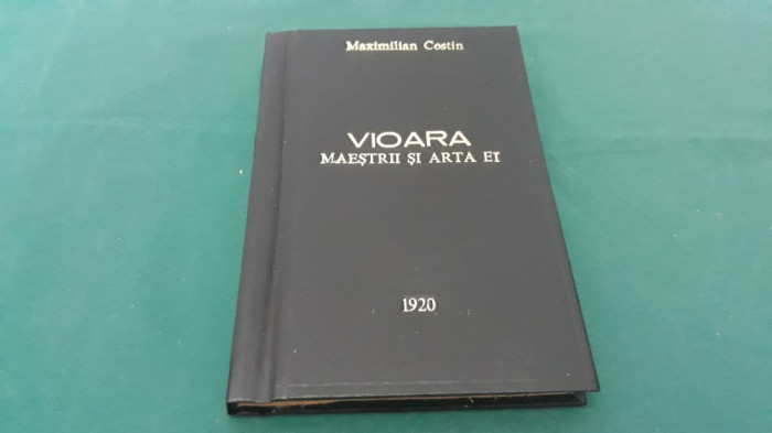 VIOARA *MAEȘTRII ȘI ARTA EI /MAXIMILIAN COSTIN/ 1920