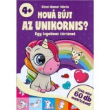 Hov&aacute; b&uacute;jt az unikornis? - Egy izgalmas t&ouml;rt&eacute;net - t&ouml;bb mint 60 db matric&aacute;val! - 4 &eacute;ves kort&oacute;l - Kisn&eacute; Hamar M&aacute;ria