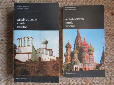 ARHITECTURA RUSA VECHE-HUBERT FAENSEN,VLADIMIR IVANOV 2 VOL 1981 foto