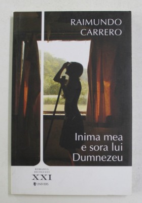INIMA MEA E SORA LUI DUMNEZEU de RAIMUNDO CARRERO , 2012 foto