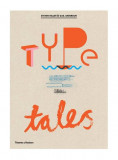 Type Tells Tales | Steven Heller, Gail Anderson, Thames &amp; Hudson Ltd