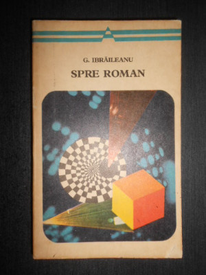 Garabet Ibraileanu - Spre Roman (1972) foto