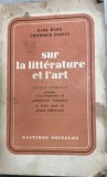 Sur la litterature et l art - Karl Marx / Friedrich Engels - din biblioteca lui Dan Grigorescu