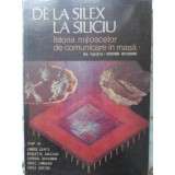 DE LA SILEX LA SILICIU. ISTORIA MIJLOACELOR DE COMUNICARE IN MASA-SUB INGRIJIREA: GIOVANNI GIOVANIINI-109478