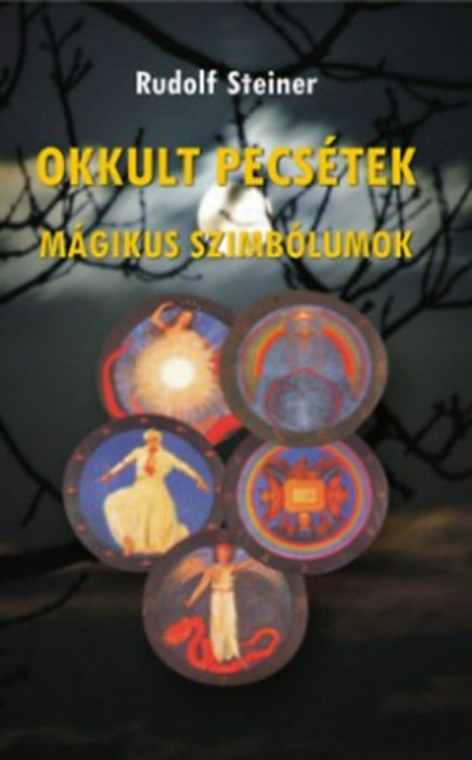 Okkult pecs&eacute;tek - M&aacute;gikus szimb&oacute;lumok - Rudolf Steiner