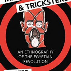 Martyrs and Tricksters: An Ethnography of the Egyptian Revolution