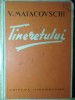 TINERETULUI, V. Maiakovski, 1951, Poezie, Cartonata, 138 Pagini, Editura Tineretului, Carte Veche