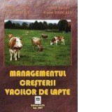 Managementul cresterii vacilor de lapte - Vasile Maciuc, Vasile Ujica, Ionel Nistor, Culai Dascalu