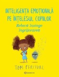 Rebeca invinge ingrijorarea. Inteligenta emotionala pe intelesul copiilor, Bookzone