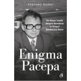 Enigma Pacepa. Un dosar inedit despre Romania in timpul Razboiului Rece - Stefano Romei