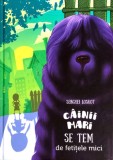 C&acirc;inii Mari Se Tem De Fetițele Mici, Serghei Loskot - Editura Prut