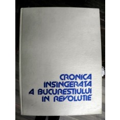 CRONICA INSANGERATA A BUCURESTIULUI IN REVOLUTIE , 1990