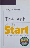 The Art of the Start. Ghid pentru oricine incepe orice - Guy Kawasaki