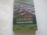 SIMULACRELE NORMALITATII - EUGEN NEGRICI