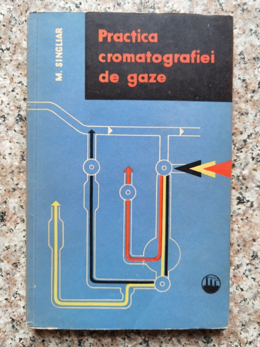 Practica Cromatografiei De Gaze - Michal Singliar , A293