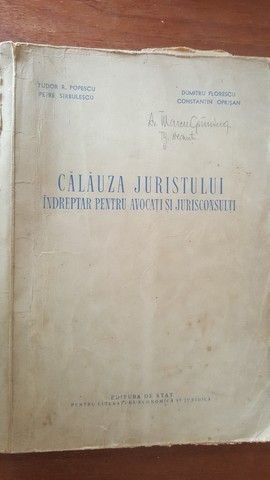 Calauza juristului. Indreptar pentru avocati si jurisconsulti- T.R.Popescu, D.Florescu