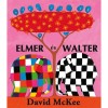 Elmer &eacute;s Walter - David McKee