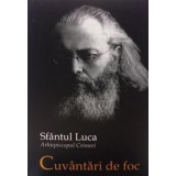 Cuvantari De Foc, Arhiepiscopul Crimeei, Sfantul Luca - Editura Sophia