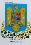 Heraldica Romaniei - Maria Dogaru, Editura Jif, 1994, Carte de Istorie