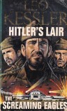 Leo Kessler - Hitler's Lair and Screaming Eagles