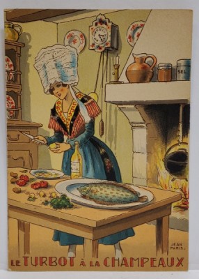 LE TURBOT A LA CHAMPEAUX , CARTE POSTALA ILUSTRATA , LITOGRAFIE SEMNATA JEAN PARIS , CU RETETA CULINARA PE VERSO , TEXT IN LB. FRANCEZA , 1946 foto