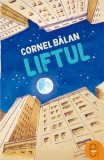 Liftul (ebook) - Cornel Balan - Editura LibHumanitas