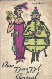 Vine D-na si D-l general Gh. Braescu - Editura 1957, Literatura romana, Proza, Editie veche, Carti de colectie