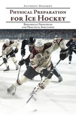 Physical Preparation for Ice Hockey: Biological Principles and Practical Solutions foto