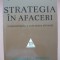 LAWRENCE G. HREBINIAK - STRATEGIA IN AFACERI - 2009