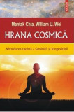 Hrana cosmica | Mantak Chia, William U. Wei, Polirom