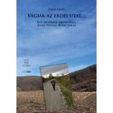 V&aacute;gj&aacute;k az erdei utat - Egy mezős&eacute;gi adatk&ouml;zlő,&nbsp;Sz&aacute;sz Istv&aacute;n Bődi dalai - Feh&eacute;r Anik&oacute;