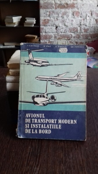 GAVRILIU, ENE , ENESCU, POPESCU - AVIONUL DE TRANSPORT MODERN