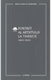 Cumpara ieftin Portret al artistului la tinerete - James Joyce