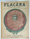 FLACARA LITERARA , ARTISTICA , SOCIALA , PENTRU ION CREANGA , NUMAR COMEMORATIV , ANUL IV , NO. 9 - 10 , 1914