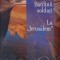 Batranii soldati. La Jerusalem &ndash; Paul Bailey