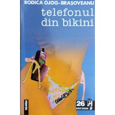 Telefonul Din Bikini - Rodica Ojog-brasoveanu , H286