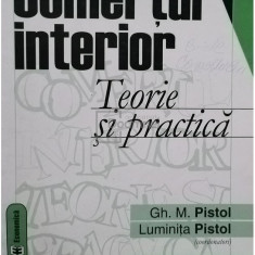 Gh. M. Pistol - Comertul interior - Teorie si practica (editia 2004)