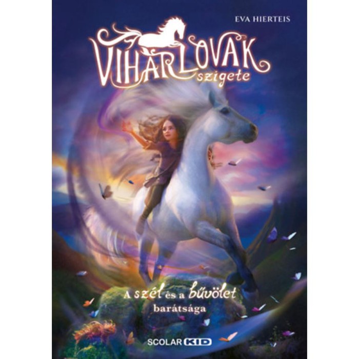 A viharlovak szigete 1. - A sz&eacute;l &eacute;s a bűv&ouml;let bar&aacute;ts&aacute;ga - Eva Hierteis
