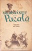NAZDRAVANIILE LUI PACALA. POVESTIRI POPULARE-POVESTIRI POPULARE PRELUCRATE DE IOSIF NADEJDE-268597