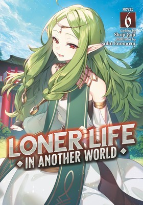Loner Life in Another World (Light Novel) Vol. 6 foto