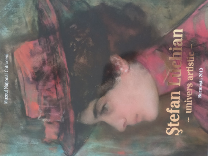 Stefan Luchian -univers artistic, album de pictură
