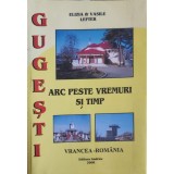 GUGESTI - ARC PESTE VREMURI SI TIMP-ELIZIA SI VASILE LEFTER-254578
